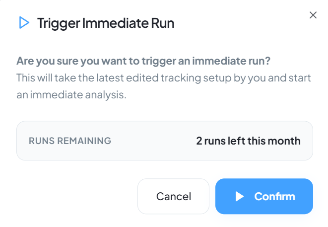 Trigger Immediate Run confirmation dialog showing runs remaining